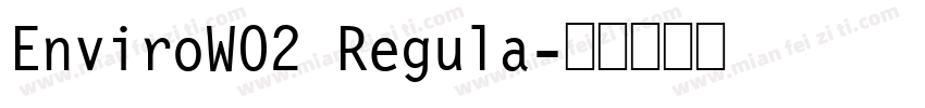 EnviroW02 Regula字体转换